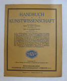 HANDBUCH DER KUNSTWISSENSCHAFT von FRITZ BURGER , LIEFERUNG 71 , INCEPUT DE SECOL XX