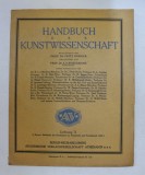 HANDBUCH DER KUNSTWISSENSCHAFT von FRITZ BURGER , LIEFERUNG 71 , INCEPUT DE SECOL XX