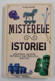 MISTERELE ISTORIEI - ADEVARUL DESPRE MITURILE DIN TRECUTUL NOSTRU de GRAEME DONALD , 2020