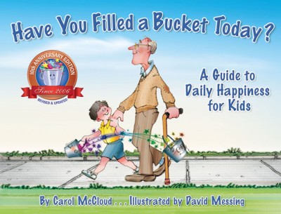 Have You Filled a Bucket Today?: A Guide to Daily Happiness for Kids foto