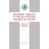 Orthodox Theology in the 20th century and early 21st century