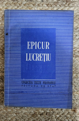 Epicur, Lucretiu (Colectia Texte Filosofice) foto