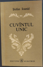 STEFAN IOANID - CUVANTUL / CUVINTUL UNIC (VERSURI/volum de debut 1976/tiraj 625) foto