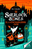 Sherlock Bones &eacute;s a korona&eacute;kszerek esete - Tim Collins