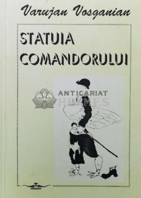 Statuia comandorului - 1994 - Varujan Vosganian ($Q8) foto