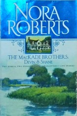Nora Roberts - The Mackade Brothers: Devin and Shane