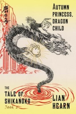 Autumn Princess, Dragon Child: Book 2 in the Tale of Shikanoko foto