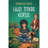 Lujzi titkos kertje - Simonfalvi Ancsa