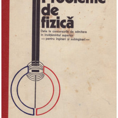 G. Ionescu, V. Fochianu, C. Calin - Probleme de fizica date la concursurile de admitere in invatamantul superior - pentru ingine