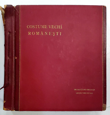 COSTUME VECHI ROMANESTI VEACUL XIV-XIX - CLUJ, 1925 foto