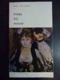Viata Lui Renoir - Henri Perruchot ,545645, meridiane