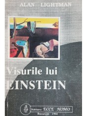 Alan Lightman - Visurile lui Einstein (Editia: 1994) foto