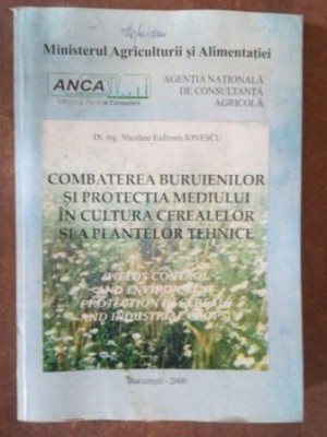 Combaterea buruienilor si protectia mediului in cultura cerealelor si a plantelor tehnice- Nicolaie Eufrosin Ionescu foto