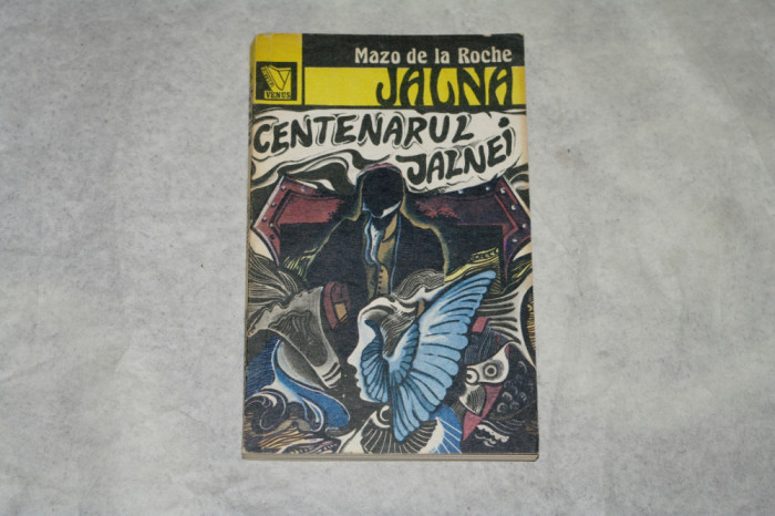 Centenarul Jalnei - Jalna - Vol. 10 - Mazo de la Roche