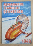 ALMANAHUL ZIARULUI STIINTELOR PE ANUL 1949 , * PREZINTA URME DE UZURA