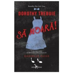 Dorothy trebuie sa moara!