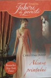 ALEASA PRINTULUI-CHRISTINA DODD-337261