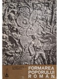 Constantin C. Giurescu - Formarea poporului roman (Editia: 1989)