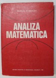 ANALIZA MATEMATICA de MARCEL ROSCULET , 1984 , * COTOR UZAT