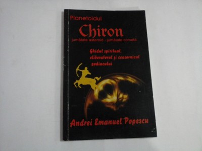 PLANETOIDUL CHIRON jumatate asteroid - jumatate cometa - Andrei Emanuel POPESCU (pagini subliniate cu creionul) foto