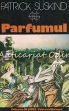 Cumpara ieftin Parfumul - Patrick Suskind