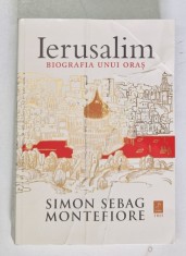 IERUSALIM , BIOGRAFIA UNUI ORAS de SIMON SEBAG MONTEFIORE , 2012 foto