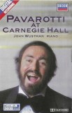 Luciano Pavarotti, John Wustman - Pavarotti At Carnegie Hall, Caseta audio