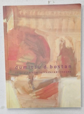 DUMITRU D. BOSTAN , LOCUL SI CALATORIA / VEDERE DIN NEAMT , 2014 foto