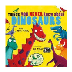 Things You Never Knew about Dinosaurs (NE PB)