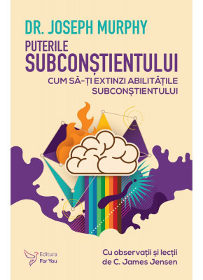 Puterile subconștientului &amp;ndash; Dr. Joseph Murphy foto