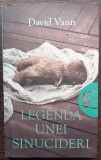 (C493) DAVID VANN - LEGENDA UNEI SINUCIDERI, Litera