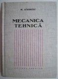 Mecanica Tehnica - M. Atanasiu - Carte Tehnica