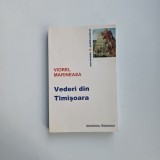 Viorel Marineasa, Vederi din Timisoara, Iasi, Insitutul European, 2010, contine dedicatia autorului