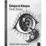 K&Ouml;K&Ouml;JSZI &Eacute;S BOBOJSZA - HANGOSK&Ouml;NYV