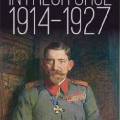 Regele Ferdinand Intregitorul 1914-1927 | Constantin I. Stan