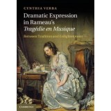 Dramatic Expression in Rameau&#039;s Tragedie en Musique: Between Tradition and Enlightenment - Cynthia Verba