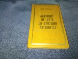 PAUL MARINESCU - ACTIUNILE DE LUPTA ALE GARZILOR PATRIOTICE