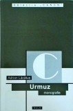 Urmuz. Monografie - Adrian Lacatus, 2002, Literatura Romana, Analiza Operei Urmuz, Carte, 76 Pagini