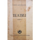 Vasile Alecsandri - Teatru, vol. I (Editia: 1945)