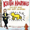 Keith Haring: The Boy Who Just Kept Drawing