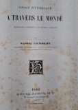 Voyage pittoresque a travers le monde - Richard Cortambert cu Ex-Libris Hubert Sangnier