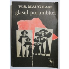 Glasul porumbitei - W. Somerset Maugham