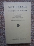 P. Commelin - Mythologie grecque et romaine (Editia: 1956)