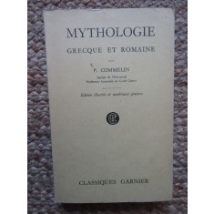 P. Commelin - Mythologie grecque et romaine (Editia: 1956)