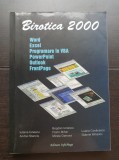 Birotica 2000. Word * Excel * Programare &icirc;n VBA * PowerPoint * Outlook * FrontPage - Bogdan Ionescu, Iuliana Ionescu, Andrei Stanciu, Florin Mihaiu