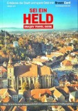 Sei ein held. Brasov ghid turistic (Germana) |