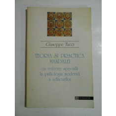 TEORIA SI PRACTICA MANDALEI cu referire speciala la psihologia moderna a adincurilor - Giuseppe TUCCI