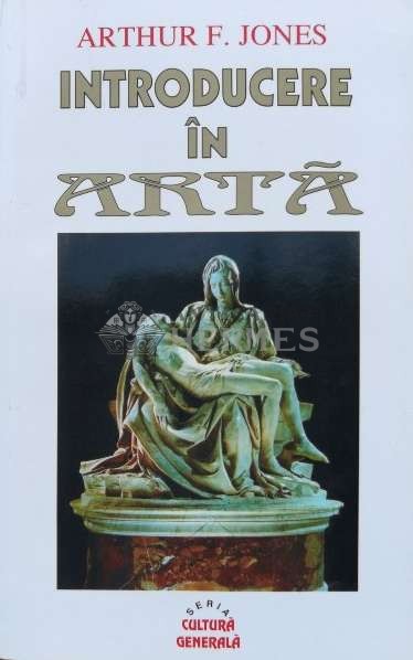 Introducere in arta - 1998 - Arthur F. Jones (S170)