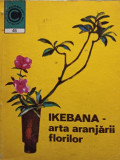 Laura Petrina - Ikebana - Arta aranjarii florilor (editia 1972)