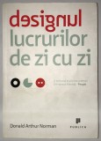 Designul lucrurilor de zi cu zi, Donald Norman.